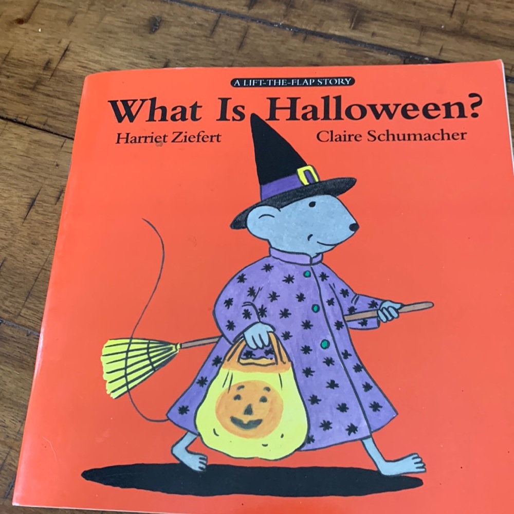 What is Halloween? By Harriet Ziefert & Claire Schumacher